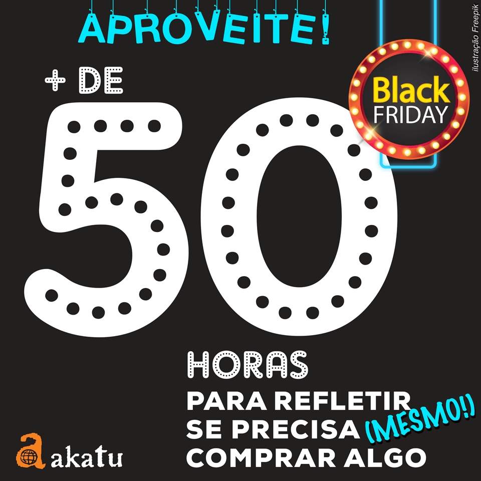 Black Friday: horas para refletir de precisa mesmo comprar algo